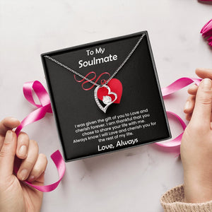 To My Soulmate | I Was Given The Gift Of You To Love | Jewelry | C30025TG, C30025TR, lx-C30025, PB23-WOOD, PROD-2245526, PT-781, TNM-1, USER-43062 | TageUnlimited