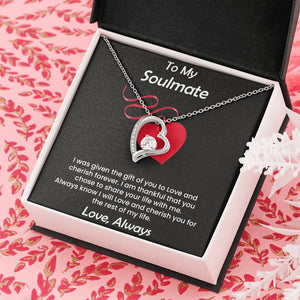 To My Soulmate | I Was Given The Gift Of You To Love | Jewelry | C30025TG, C30025TR, lx-C30025, PB23-WOOD, PROD-2245526, PT-781, TNM-1, USER-43062 | TageUnlimited