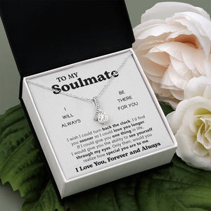 To My Soulmate | I Will Always be There For You | Jewelry | C30084TG, C30084TR, lx-C30084, PB23-WOOD, PROD-2078900, PT-930, TNM-1, USER-43062 | TageUnlimited