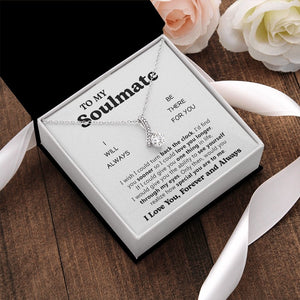 To My Soulmate | I Will Always be There For You | Jewelry | C30084TG, C30084TR, lx-C30084, PB23-WOOD, PROD-2078900, PT-930, TNM-1, USER-43062 | TageUnlimited