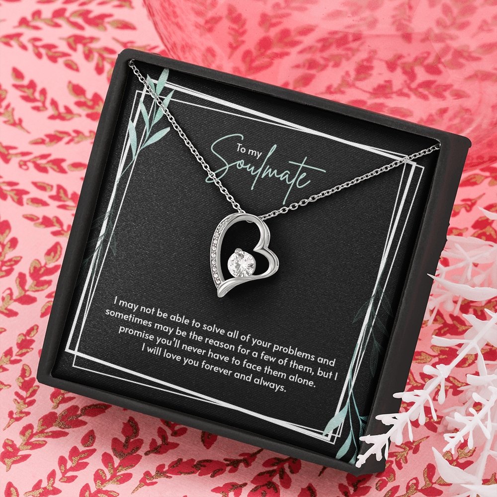 To My Soulmate | I Will Love You Forever And Always ❤️💖 | Jewelry | C30025TG, C30025TR, lx-C30025, PB23-WOOD, PROD-1929706, PT-781, TNM-1, USER-43062 | TageUnlimited