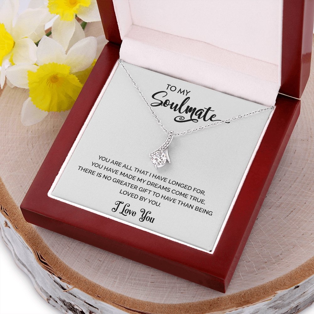 To My Soulmate | You Are All That I Have Longed For | Jewelry | C30084TG, C30084TR, lx-C30084, PB23-WOOD, PROD-2078839, PT-930, TNM-1, USER-43062 | TageUnlimited