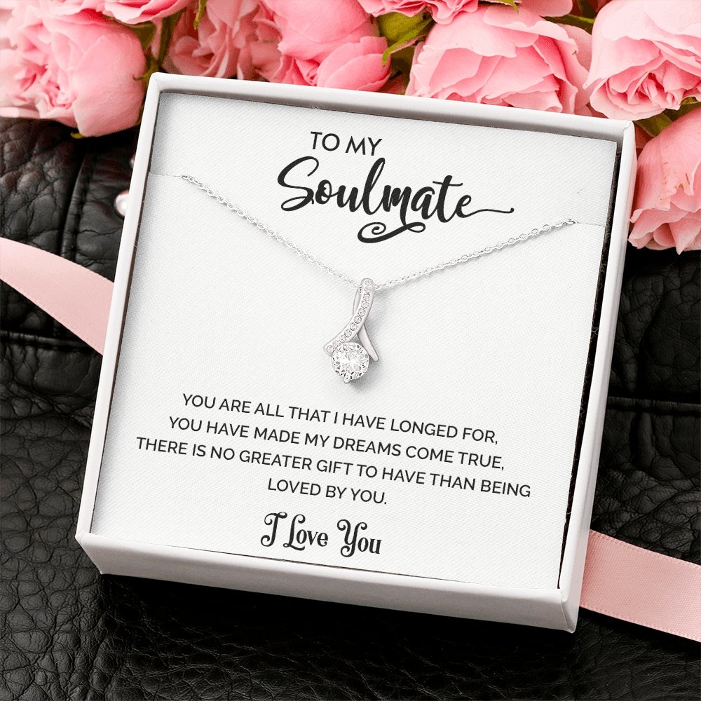 To My Soulmate | You Are All That I Have Longed For | Jewelry | C30084TG, C30084TR, lx-C30084, PB23-WOOD, PROD-2078839, PT-930, TNM-1, USER-43062 | TageUnlimited