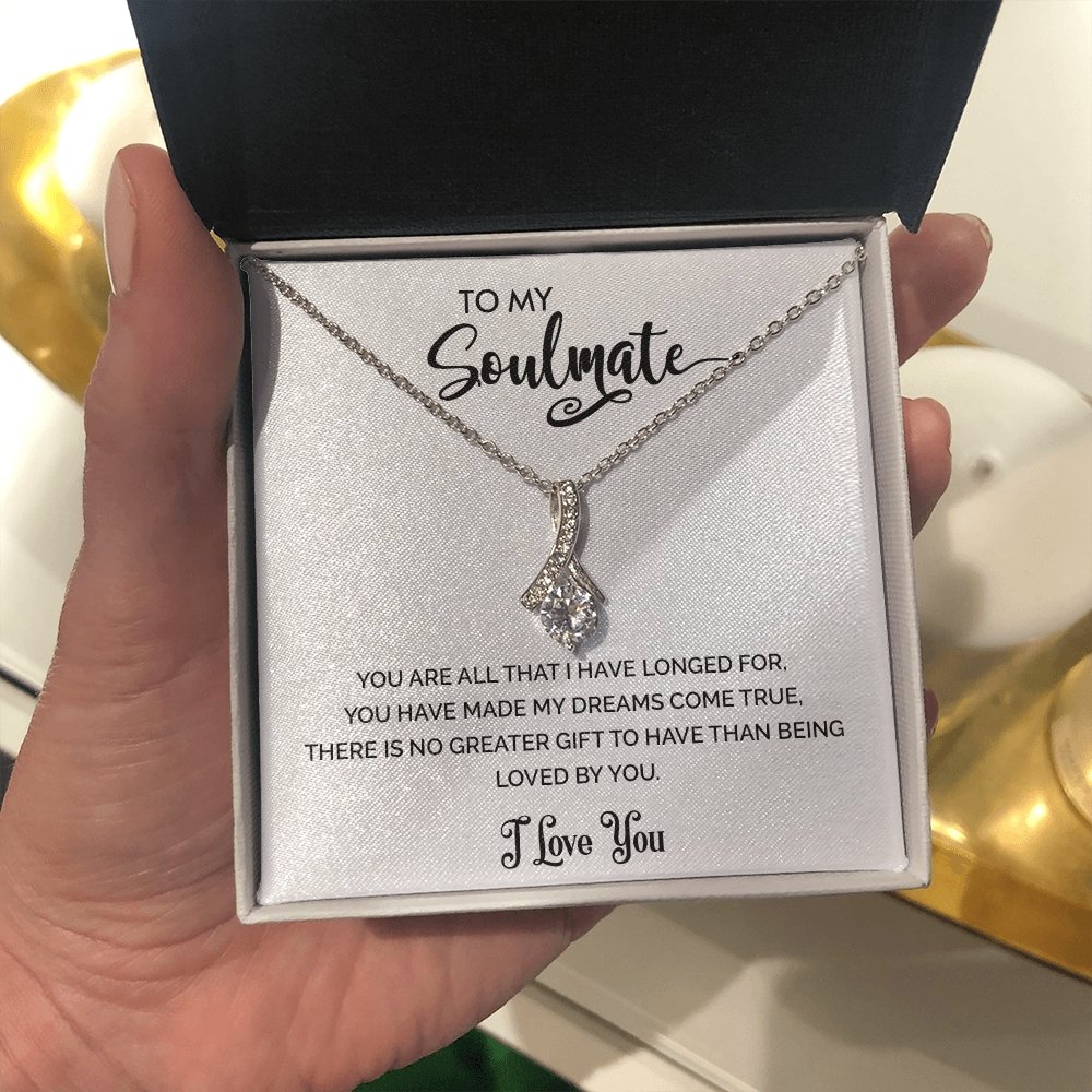 To My Soulmate | You Are All That I Have Longed For | Jewelry | C30084TG, C30084TR, lx-C30084, PB23-WOOD, PROD-2078839, PT-930, TNM-1, USER-43062 | TageUnlimited