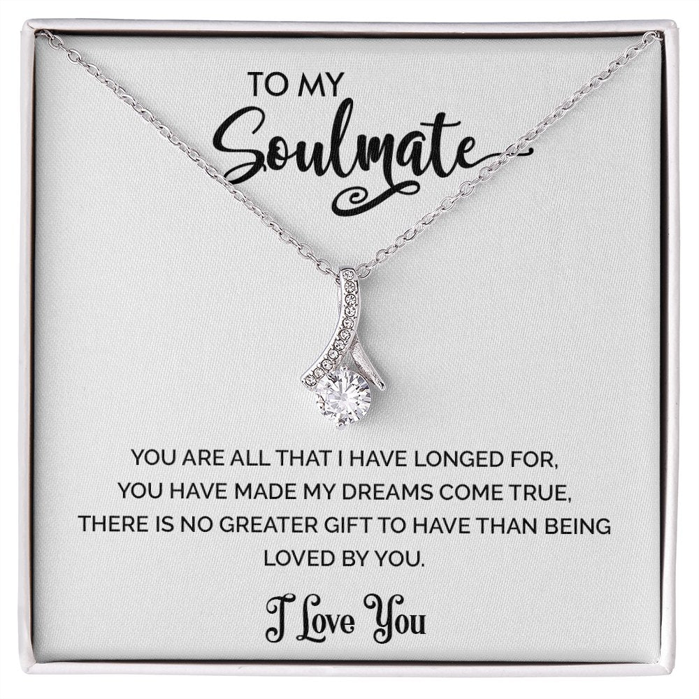 To My Soulmate | You Are All That I Have Longed For | Jewelry | C30084TG, C30084TR, lx-C30084, PB23-WOOD, PROD-2078839, PT-930, TNM-1, USER-43062 | TageUnlimited