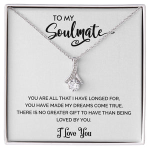 To My Soulmate | You Are All That I Have Longed For | Jewelry | C30084TG, C30084TR, lx-C30084, PB23-WOOD, PROD-2078839, PT-930, TNM-1, USER-43062 | TageUnlimited