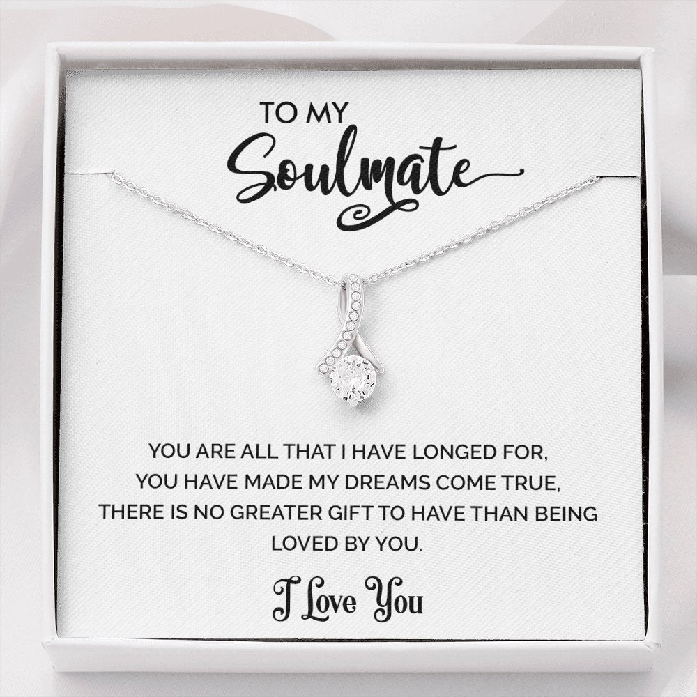 To My Soulmate | You Are All That I Have Longed For | Jewelry | C30084TG, C30084TR, lx-C30084, PB23-WOOD, PROD-2078839, PT-930, TNM-1, USER-43062 | TageUnlimited