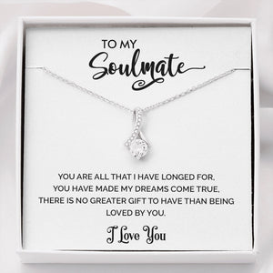 To My Soulmate | You Are All That I Have Longed For | Jewelry | C30084TG, C30084TR, lx-C30084, PB23-WOOD, PROD-2078839, PT-930, TNM-1, USER-43062 | TageUnlimited