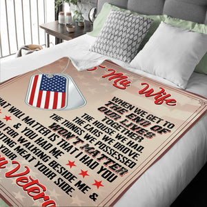 To My Wife What Matter is That I Had You and You Had Me Blanket | Blanket | american made, blanket, blanket ladder, blankets, christmas gifts, dog tag, gift for dad, gifts, gifts for christmas, gifts for men, made in usa, merchandise, usa, usa flag, usa made, veteran, winter blanket, winter merchandise | TageUnlimited