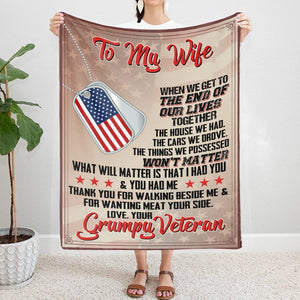 To My Wife What Matter is That I Had You and You Had Me Blanket | Blanket | american made, blanket, blanket ladder, blankets, christmas gifts, dog tag, gift for dad, gifts, gifts for christmas, gifts for men, made in usa, merchandise, usa, usa flag, usa made, veteran, winter blanket, winter merchandise | TageUnlimited