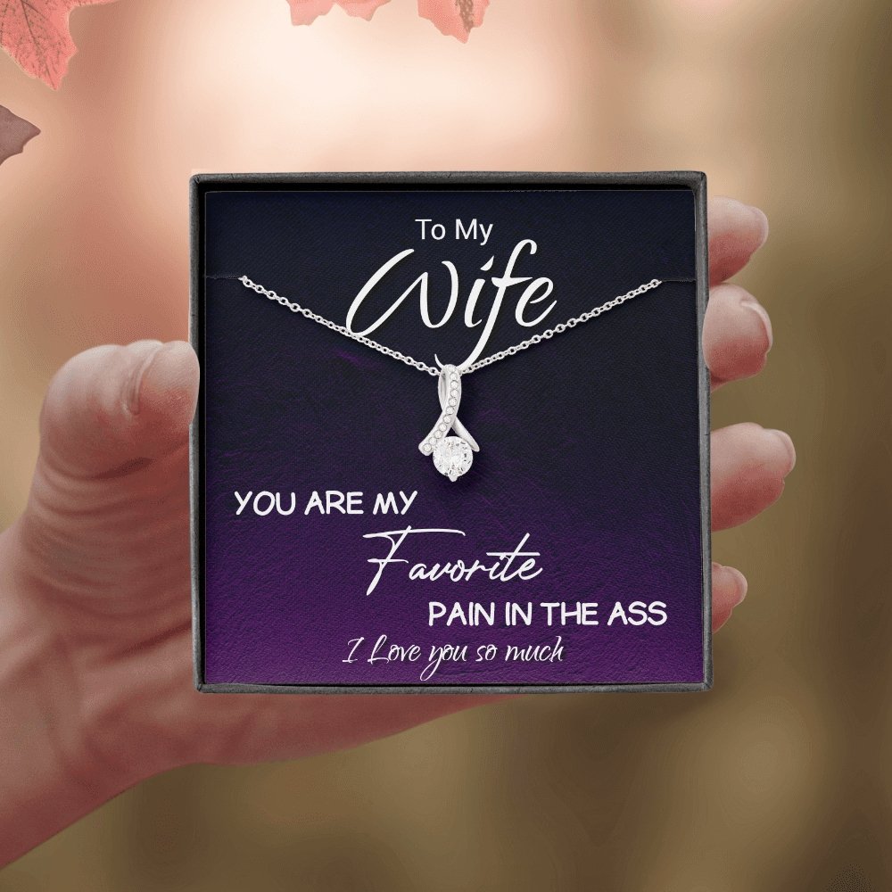 To My Wife | You Are My Favorite Pain In The Ass ❤️🔥 | Jewelry | C30084TG, C30084TR, lx-C30084, PB23-WOOD, PROD-1893058, PT-930, TNM-1, USER-43062 | TageUnlimited