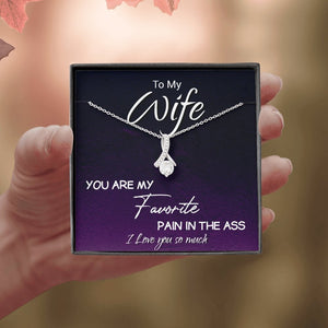 To My Wife | You Are My Favorite Pain In The Ass ❤️🔥 | Jewelry | C30084TG, C30084TR, lx-C30084, PB23-WOOD, PROD-1893058, PT-930, TNM-1, USER-43062 | TageUnlimited