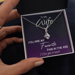 To My Wife | You Are My Favorite Pain In The Ass ❤️🔥 | Jewelry | C30084TG, C30084TR, lx-C30084, PB23-WOOD, PROD-1893058, PT-930, TNM-1, USER-43062 | TageUnlimited