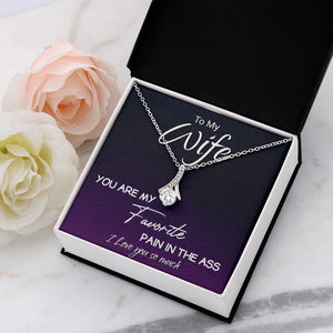 To My Wife | You Are My Favorite Pain In The Ass ❤️🔥 | Jewelry | C30084TG, C30084TR, lx-C30084, PB23-WOOD, PROD-1893058, PT-930, TNM-1, USER-43062 | TageUnlimited