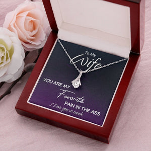 To My Wife | You Are My Favorite Pain In The Ass ❤️🔥 | Jewelry | C30084TG, C30084TR, lx-C30084, PB23-WOOD, PROD-1893058, PT-930, TNM-1, USER-43062 | TageUnlimited