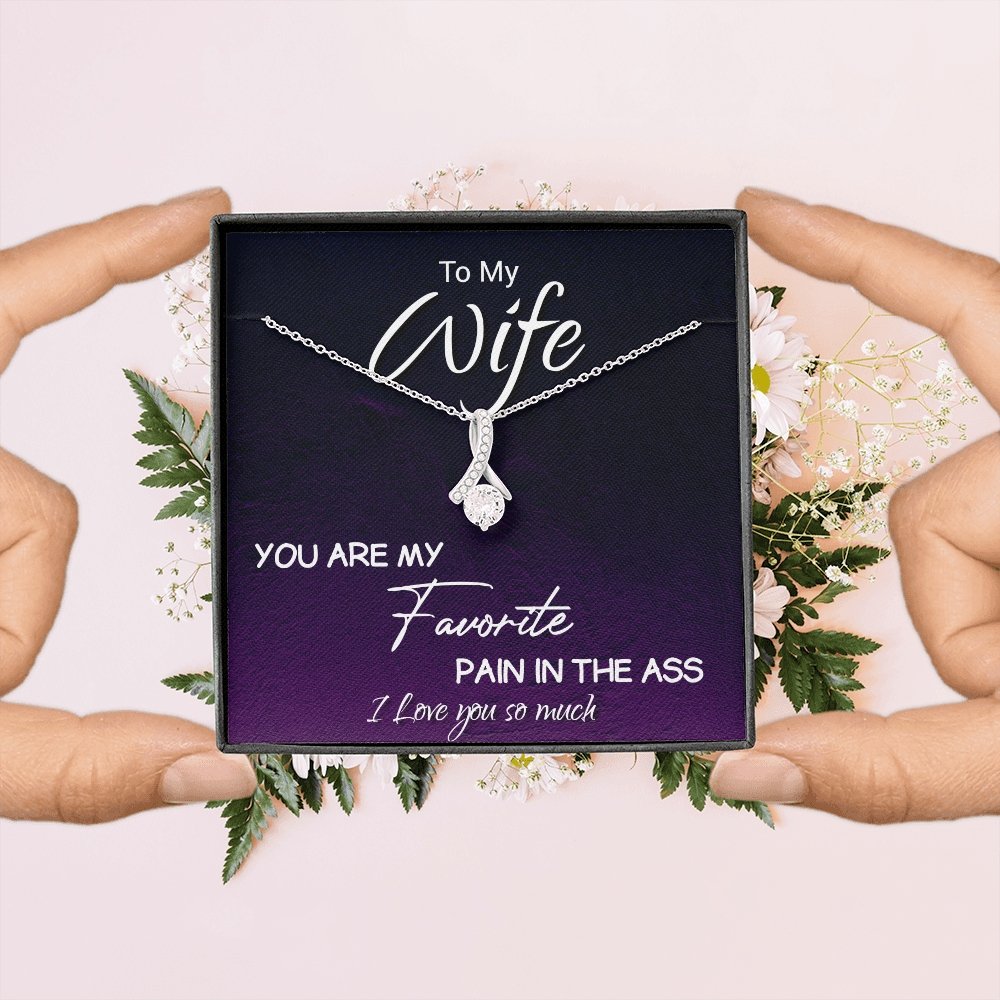 To My Wife | You Are My Favorite Pain In The Ass ❤️🔥 | Jewelry | C30084TG, C30084TR, lx-C30084, PB23-WOOD, PROD-1893058, PT-930, TNM-1, USER-43062 | TageUnlimited