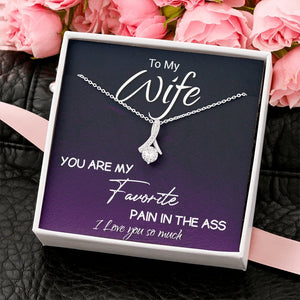 To My Wife | You Are My Favorite Pain In The Ass ❤️🔥 | Jewelry | C30084TG, C30084TR, lx-C30084, PB23-WOOD, PROD-1893058, PT-930, TNM-1, USER-43062 | TageUnlimited