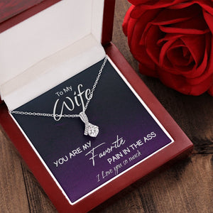To My Wife | You Are My Favorite Pain In The Ass ❤️🔥 | Jewelry | C30084TG, C30084TR, lx-C30084, PB23-WOOD, PROD-1893058, PT-930, TNM-1, USER-43062 | TageUnlimited