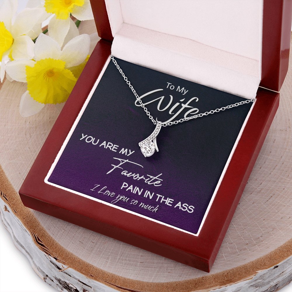 To My Wife | You Are My Favorite Pain In The Ass ❤️🔥 | Jewelry | C30084TG, C30084TR, lx-C30084, PB23-WOOD, PROD-1893058, PT-930, TNM-1, USER-43062 | TageUnlimited