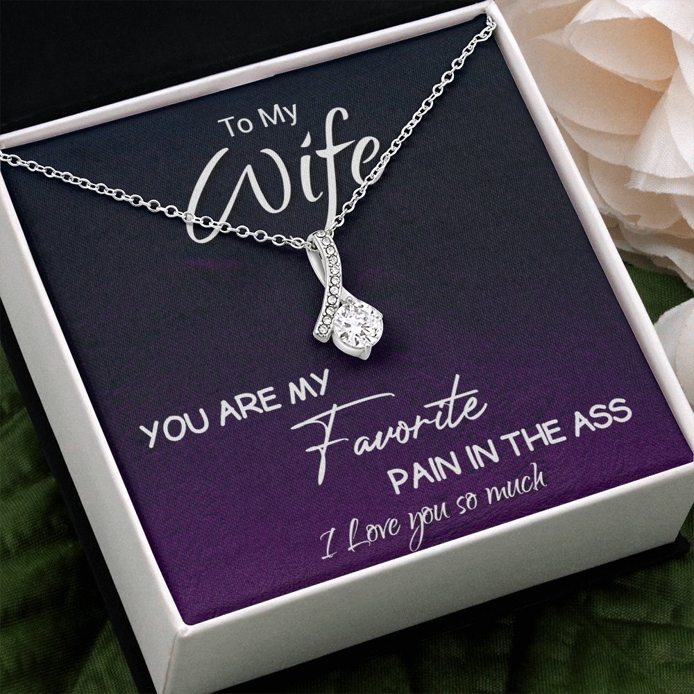 To My Wife | You Are My Favorite Pain In The Ass ❤️🔥 | Jewelry | C30084TG, C30084TR, lx-C30084, PB23-WOOD, PROD-1893058, PT-930, TNM-1, USER-43062 | TageUnlimited