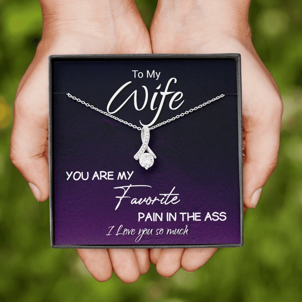 To My Wife | You Are My Favorite Pain In The Ass ❤️🔥 | Jewelry | C30084TG, C30084TR, lx-C30084, PB23-WOOD, PROD-1893058, PT-930, TNM-1, USER-43062 | TageUnlimited